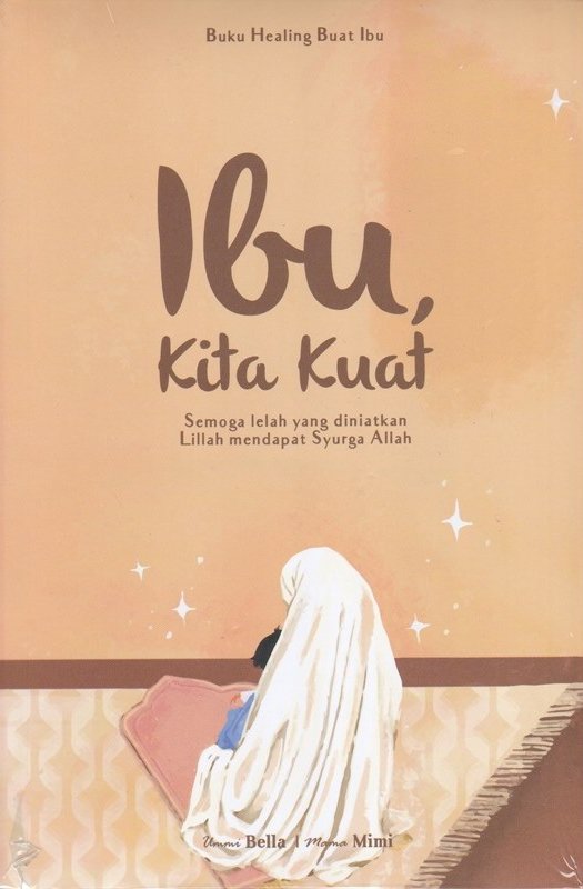 Ibu, Kita Kuat (Ummi Bella & Mama Mimi) Hot on Sale