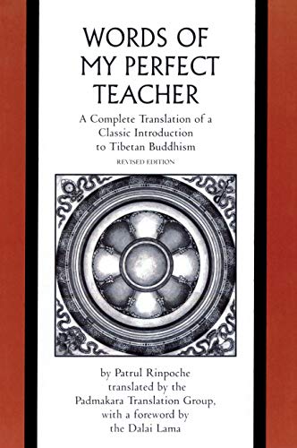 Words of My Perfect Teacher: A Complete Translation of a Classic Introduction to Tibetan Buddhism Sale