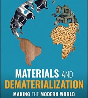 Materials and Dematerialization: Making the Modern World Online