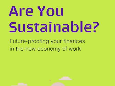 Are You Sustainable ?: Future-proofing your finances in the new economy of work (The Future of Work Series) Sale