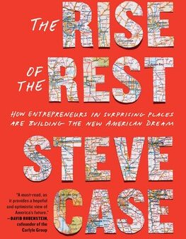 The Rise of The Rest: How Entrepreneurs in Surprising Places are Building the New American Dream Sale