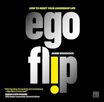 Ego Flip: How to Reset Your Leadership Life Fashion