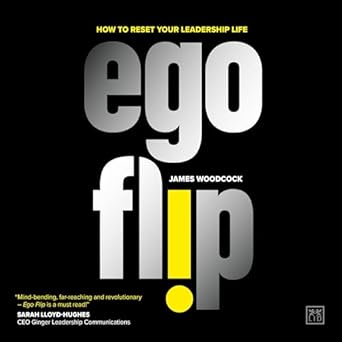 Ego Flip: How to Reset Your Leadership Life Fashion