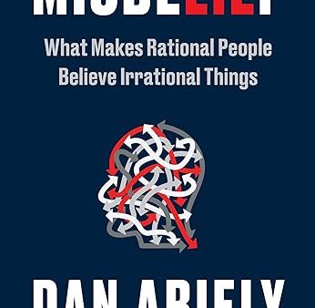 Misbelief: What Makes Rational People Believe Irrational Things Sale