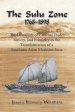 The Sulu Zone: The Dynamics of External Trade, Slavery and Ethnicity in the Transformation of a Southeast Asian Maritime State, 1768-1898 Cheap