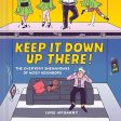 Keep It Down Up There!: The Everyday Shenanigans of Noisy Neighbors Online Hot Sale