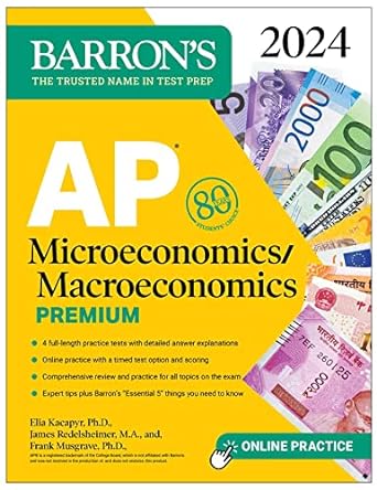 AP Microeconomics Macroeconomics Premium, 2024: 4 Practice Tests + Comprehensive Review + Online Practice on Sale