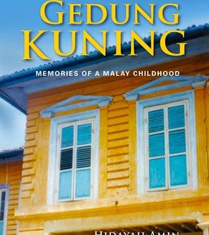 Gedung Kuning: Memories of a Malay Childhood Hot on Sale