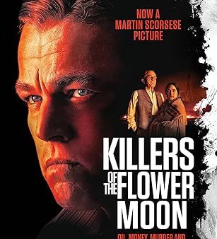 Killers of the Flower Moon: The Osage Murders and the Birth of FBI Sale