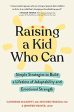 Raising a Kid Who Can: Simple Strategies to Build a Lifetime of Adaptability and Emotional Strength Fashion