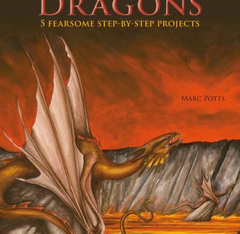 Painting Dragons: 5 Fearsome Step-by-step Projects For Discount