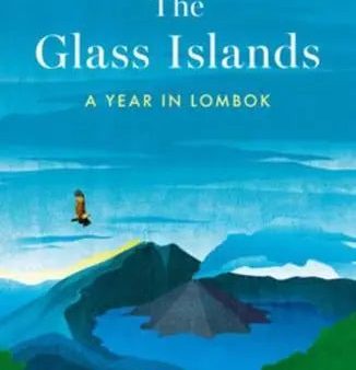 The Glass Island: A Year in Lombok Fashion