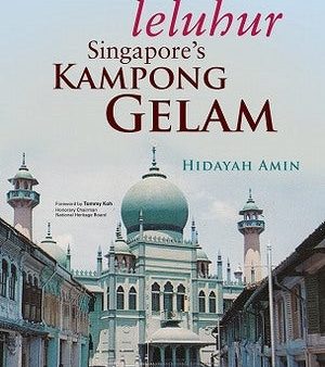 Leluhur: Singapore s Kampong Gelam on Sale